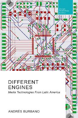 Different Engines: Media Technologies From Latin America
