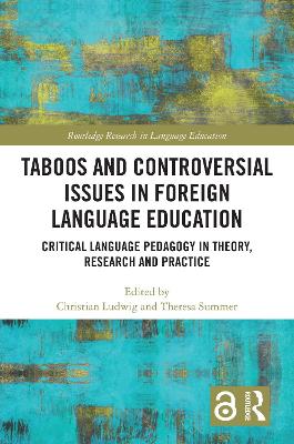 Taboos and Controversial Issues in Foreign Language Education: Critical Language Pedagogy in Theory, Research and Practice
