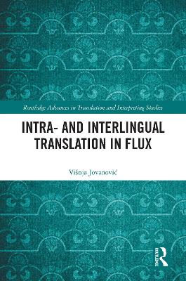 Intra- and Interlingual Translation in Flux