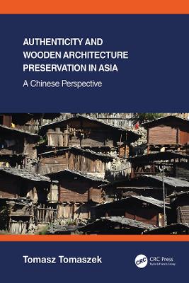 Authenticity and Wooden Architecture Preservation in Asia â€“ a Chinese perspective