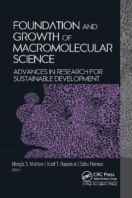 Foundation and Growth of Macromolecular Science: Advances in Research for Sustainable Development
