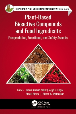 Plant-Based Bioactive Compounds and Food Ingredients: Encapsulation, Functional, and Safety Aspects