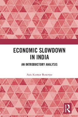 Economic Slowdown in India: An Introductory Analysis