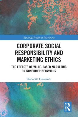 Corporate Social Responsibility and Marketing Ethics: The Effects of Value-Based Marketing on Consumer Behaviour