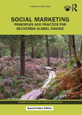 Social Marketing: Principles and Practice for Delivering Global Change