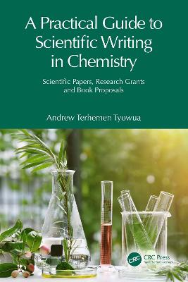 Practical Guide to Scientific Writing in Chemistry: Scientific Papers, Research Grants and Book Proposals