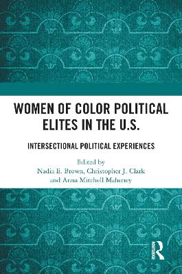 Women of Color Political Elites in the U.S.: Intersectional Political Experiences