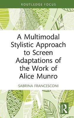 Multimodal Stylistic Approach to Screen Adaptations of the Work of Alice Munro