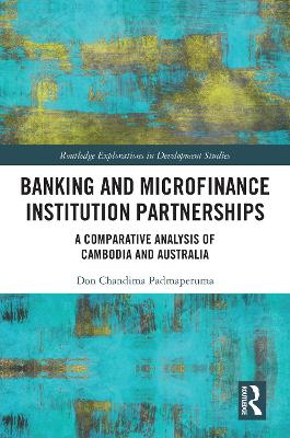 Banking and Microfinance Institution Partnerships: A Comparative Analysis of Cambodia and Australia