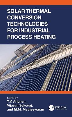 Solar Thermal Conversion Technologies for Industrial Process Heating