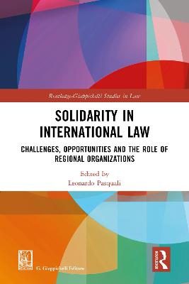 Solidarity in International Law: Challenges, Opportunities and The Role of Regional Organizations