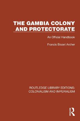 Gambia Colony and Protectorate: An Official Handbook