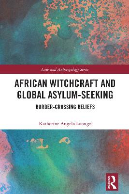 African Witchcraft and Global Asylum-Seeking: Border-Crossing Beliefs