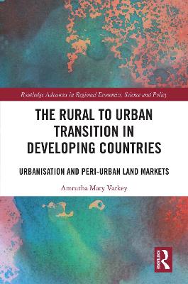 Rural to Urban Transition in Developing Countries: Urbanisation and Peri-Urban Land Markets