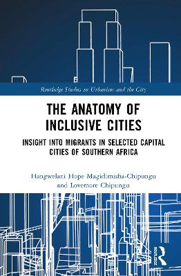Anatomy of Inclusive Cities: Insight into Migrants in Selected Capital Cities of Southern Africa