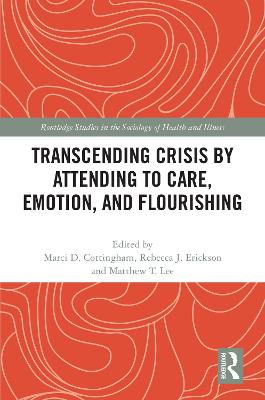 Transcending Crisis by Attending to Care, Emotion, and Flourishing