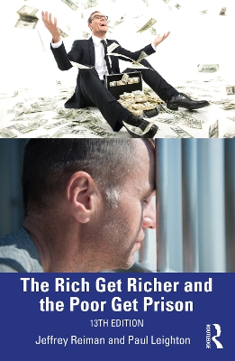 Rich Get Richer and the Poor Get Prison: Thinking Critically About Class and Criminal Justice