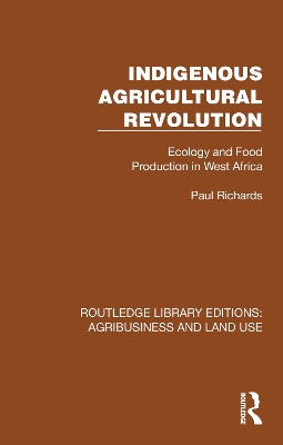 Indigenous Agricultural Revolution: Ecology and Food Production in West Africa