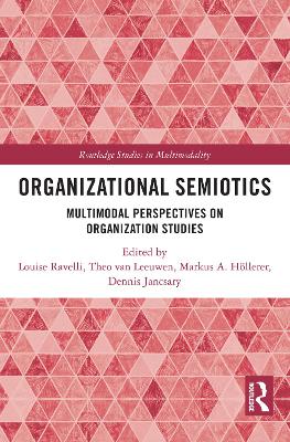 Organizational Semiotics: Multimodal Perspectives on Organization Studies