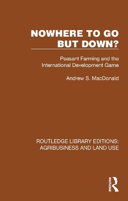 Nowhere To Go But Down?: Peasant Farming and the International Development Game