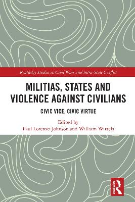 Militias, States and Violence against Civilians: Civic Vice, Civic Virtue