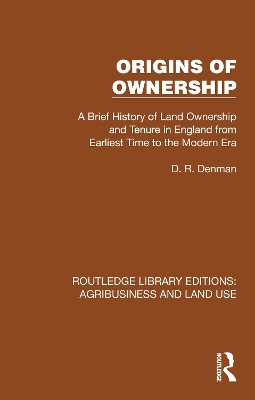 Origins of Ownership: A Brief History of Land Ownership and Tenure from Earliest Time to the Modern Era