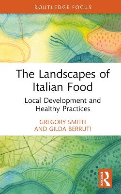 Landscapes of Italian Food: Local Development and Healthy Practices