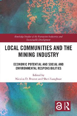 Local Communities and the Mining Industry: Economic Potential and Social and Environmental Responsibilities