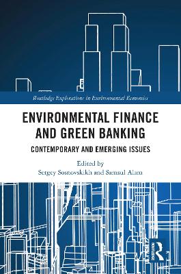 Environmental Finance and Green Banking: Contemporary and Emerging Issues