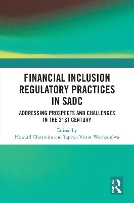 Financial Inclusion Regulatory Practices in SADC: Addressing Prospects and Challenges in the 21st Century