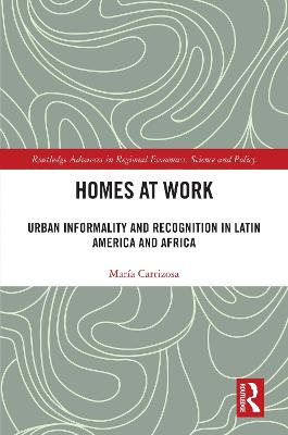 Homes at Work: Urban Informality and Recognition in Latin America and Africa