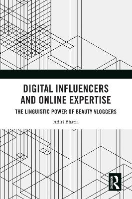 Digital Influencers and Online Expertise: The Linguistic Power of Beauty Vloggers