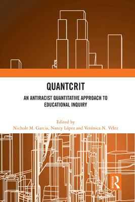 QuantCrit: An Antiracist Quantitative Approach to Educational Inquiry
