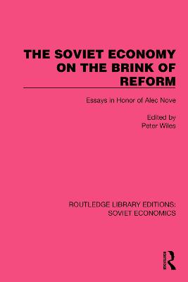Soviet Economy on the Brink of Reform: Essays in Honor of Alec Nove