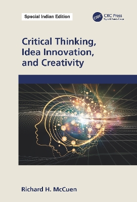 Critical Thinking, Idea Innovation, and Creativity