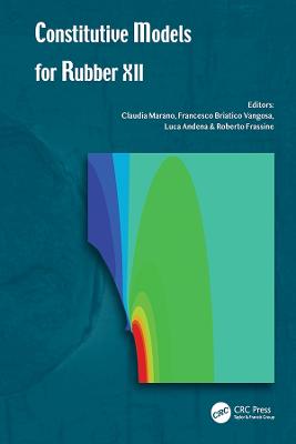 Constitutive Models for Rubber XII: Proceedings of the 12th European Conference on Constitutive Models for Rubber (ECCMR 2022), September 7 9, 2022, Milano, Italy