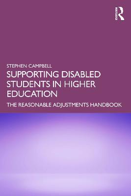 Supporting Disabled Students in Higher Education: The Reasonable Adjustments Handbook