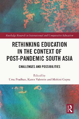 Rethinking Education in the Context of Post-Pandemic South Asia: Challenges and Possibilities