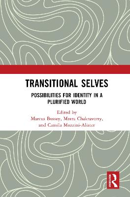 Transitional Selves: Possibilities for Identity in a Plurified World