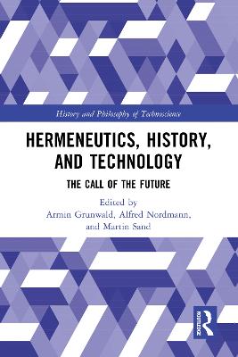 Hermeneutics, History, and Technology: The Call of the Future