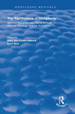 Significance of Complexity: Approaching a Complex World Through Science, Theology and the Humanities