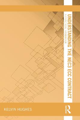 Understanding the NEC3 ECC Contract: A Practical Handbook