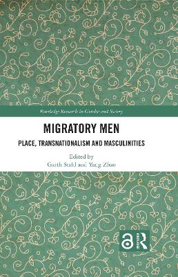 Migratory Men: Place, Transnationalism and Masculinities