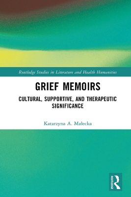 Grief Memoirs: Cultural, Supportive, and Therapeutic Significance