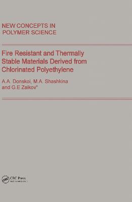 Fire Resistant and Thermally Stable Materials Derived from Chlorinated Polyethylene