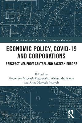 Economic Policy, COVID-19 and Corporations: Perspectives from Central and Eastern Europe