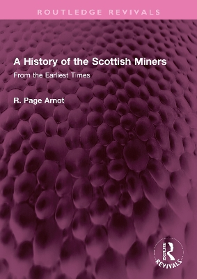 History of the Scottish Miners: From the Earliest Times