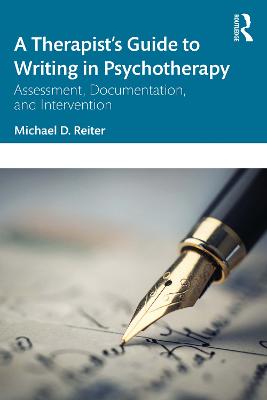 Therapist's Guide to Writing in Psychotherapy: Assessment, Documentation, and Intervention