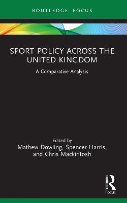 Sport Policy Across the United Kingdom: A Comparative Analysis