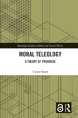 Moral Teleology: A Theory of Progress